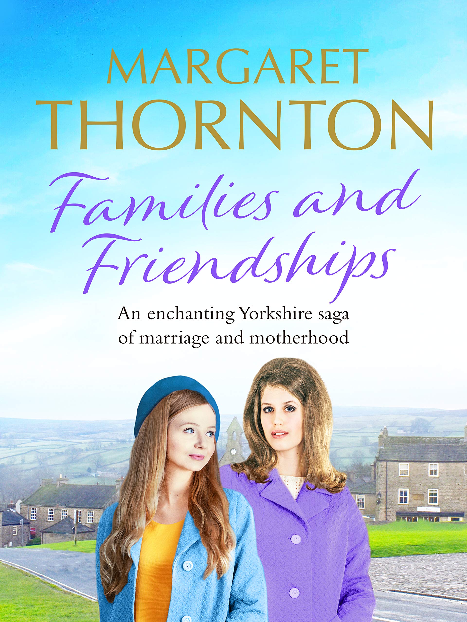 Families and Friendships (Yorkshire Sagas #2)