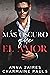 Más oscuro que el amor (Spanish Edition)