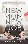New Mom, New Job:...