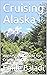 Cruising Alaska by Emile Baladi