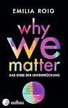 Why We Matter: Da...