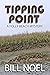 Tipping Point by Bill Noel