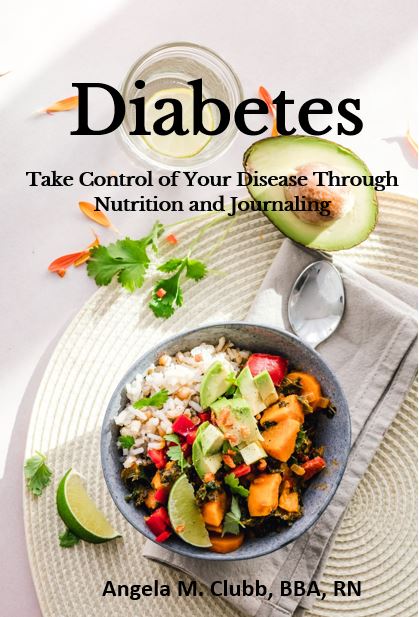 Diabetes: Take Control Of Your Disease Through Nutrition and Journaling
