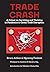 Trade Crash: A Primer on Su...