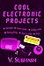 Cool Electronic Projects: S...