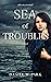 Sea of Troubles