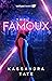 The Famoux by Kassandra Tate