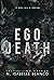 Ego Death (A Death Blooms World Novella) by N. Isabelle Blanco