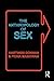 The Anthropology of Sex