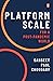 Platform Scale: For A Post-...