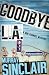 Goodbye L.A. (The Ben Crandel Mysteries Book 3)