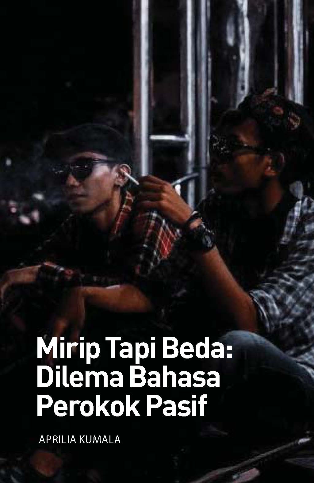 Mirip Tapi Beda: Dilema Bahasa Perokok Pasif