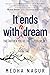 It ends with a dream by Medha Nagur
