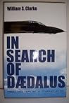 In Search of Daedalus by William S. Clarke