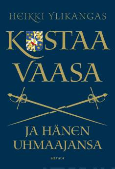 Kustaa Vaasa ja hänen uhmaajansa Kristian II:sta Nils Dackeen (Hardcover)