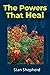 The Powers That Heal