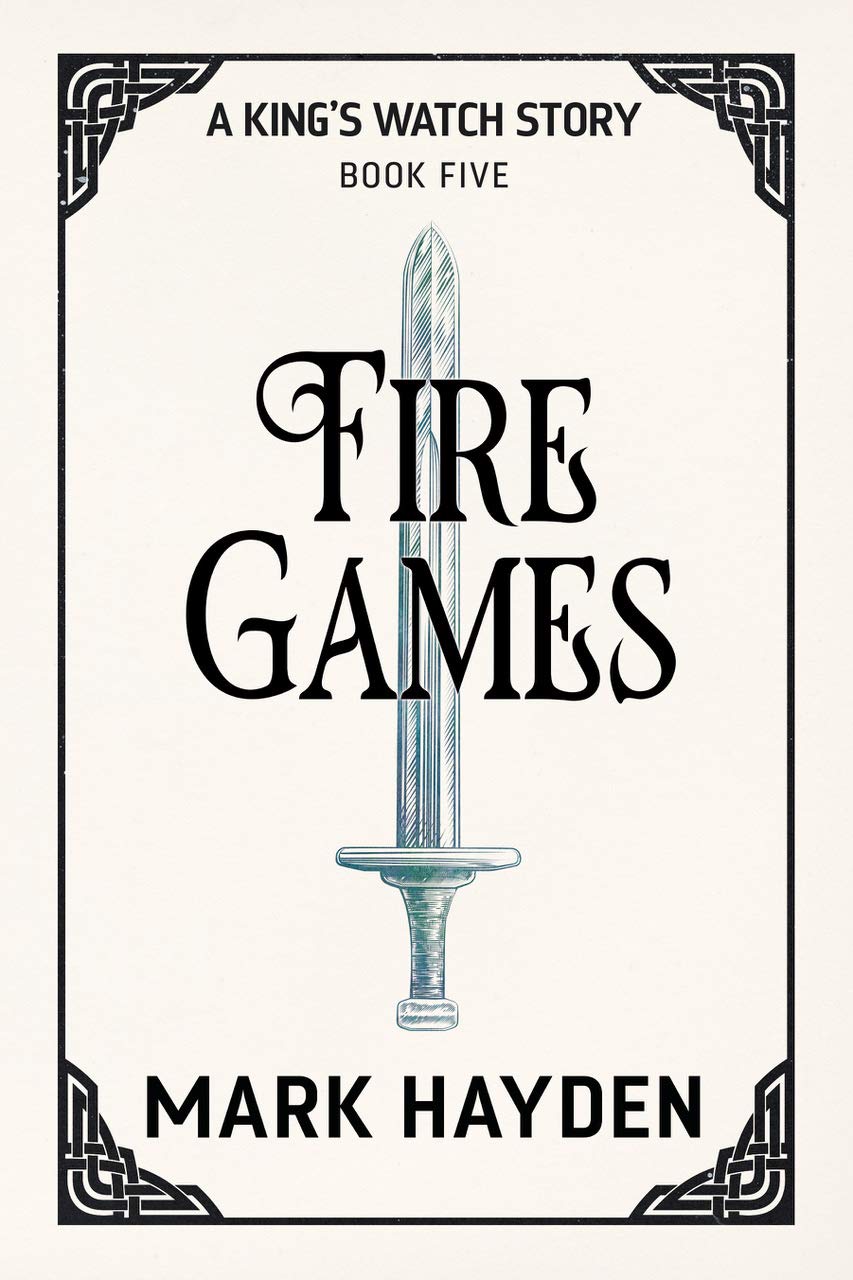 Fire Games (A King's Watch Story, #5)