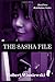 THE SASHA FILE (Retribution...