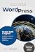 WORDPRESS: Sviluppare con WordPress 2021 La guida completa per creare siti web e blog. Scopri tutti i segreti per gestire al meglio gli strumenti e ... e contenuti professionali. (Italian Edition)