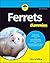 Ferrets for Dummies