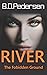 River: Forbidden Ground