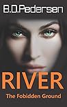 River: Forbidden Ground