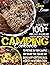 Camping Cookbook: A Collect...