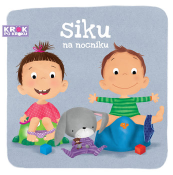 Krok po kroku, Siku na nocniku (Unknown Binding)