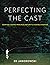 Perfecting the Cast: Adapting Casting Principles for Any Fly-Fishing Situation