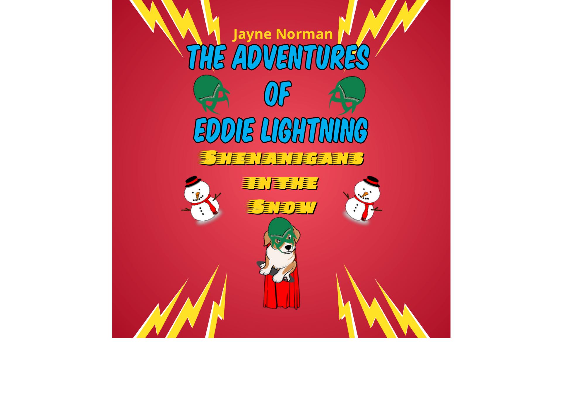 The Adventures of Eddie Lightning: Shenanigans in the Snow