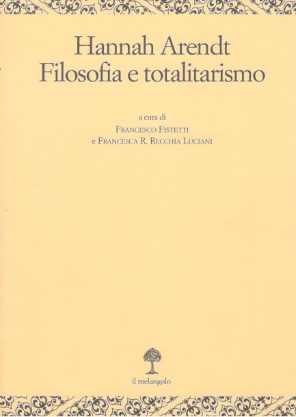 Hannah Arendt. Filosofia e totalitarismo