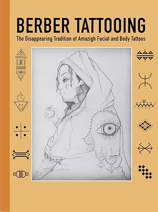 Berber Tattooing: The Disappearing Tradition of Amazigh Tattoos, Tattoo idea book, Tattoo symbol and meanings, Tiny tattoos book