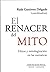 El renacer del mito by Ruth Gutiérrez Delgado