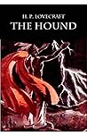 The Hound by H.P. Lovecraft
