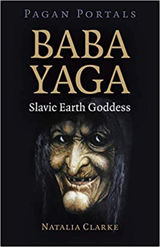 Baba Yaga, Slavic Earth Goddess (Paperback)