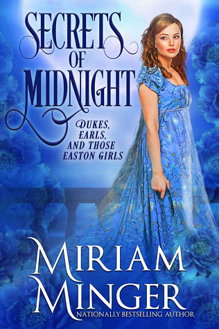 Secrets of Midnight (Dukes, Earls & Those Easton Girls, #1)