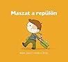 Maszat ​a repülőn by Judit Berg