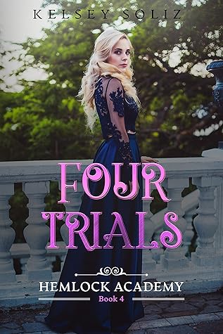 Four Trials (Hemlock Academy, #4)