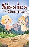 Sissies in the Mountains | Sissies Adventures Series Board Bo... by Marisa Howard