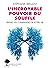 L'incroyable pouvoir du souffle: Prenez les commandes de votre vie (French Edition)