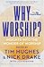 Why Worship?: Insights into...