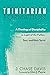 Trinitarian Formation: A Theology of Discipleship in Light of the Father, Son, and Holy Spirit