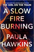 A Slow Fire Burning