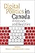 Digital Politics in Canada:...