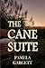 The Cane Suite