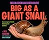 Big as a Giant Snail by Jess Keating