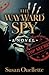 The Wayward Spy