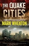 The Quake Cities by Mark  Wheaton