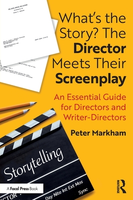 What’s the Story? The Director Meets Their Screenplay (Paperback)