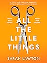 All The Little Things by Sarah Lawton